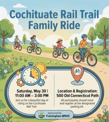 Illustrated event flyer titled 'Cochituate Rail Trail Family Ride.' Cartoon people ride bicycles on a sunny trail through trees and flowers. Event details: 'Saturday, May 30 | 11:00 AM – 3:00 PM. Join us for a beautiful day of riding on the Cochituate Rail Trail' 'Location & Registration: 500 Old Connecticut Path. All participants should meet and register at the designated parking lot.' Bottom text: 'Sponsored by Framingham BPATC.' Alt text by ChatGPT